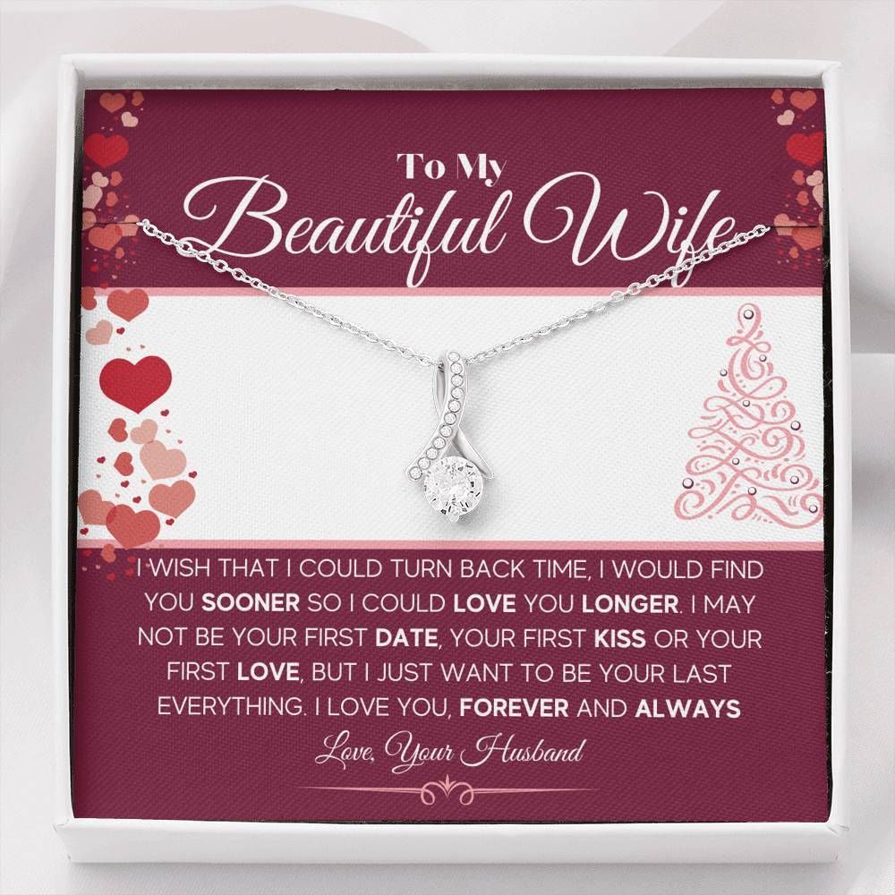 To My Wife Find You Sooner And Love You Longer Alluring Beauty Necklace