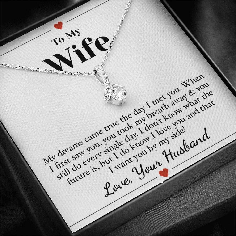 To My Wife I Want You By My Side Alluring Beauty Necklace Gift For Her