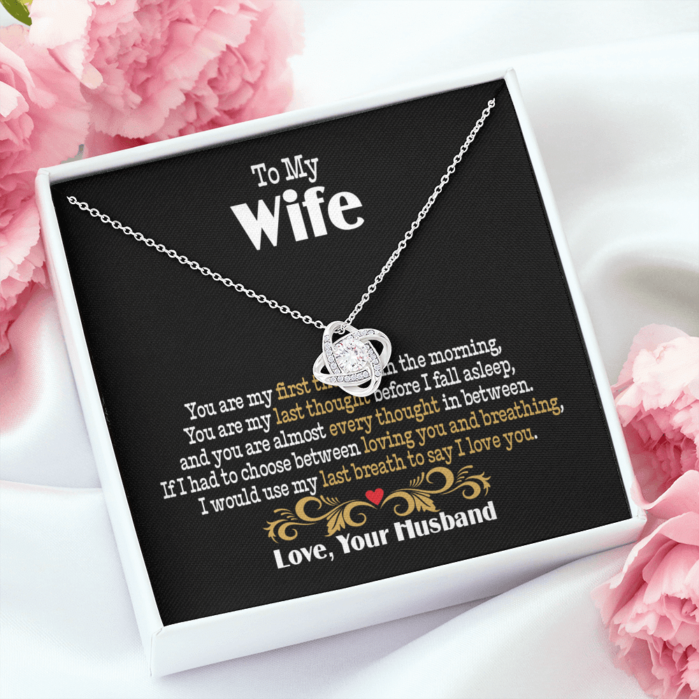 To My Wife You're My First Thought Love Knot Necklace Birthday Anniversary Gifts For Her