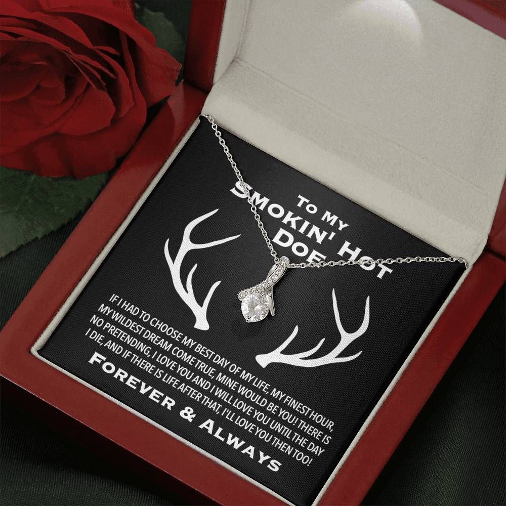 To Smokin' Hot Doe I'll Love You Then Alluring Beauty Necklace