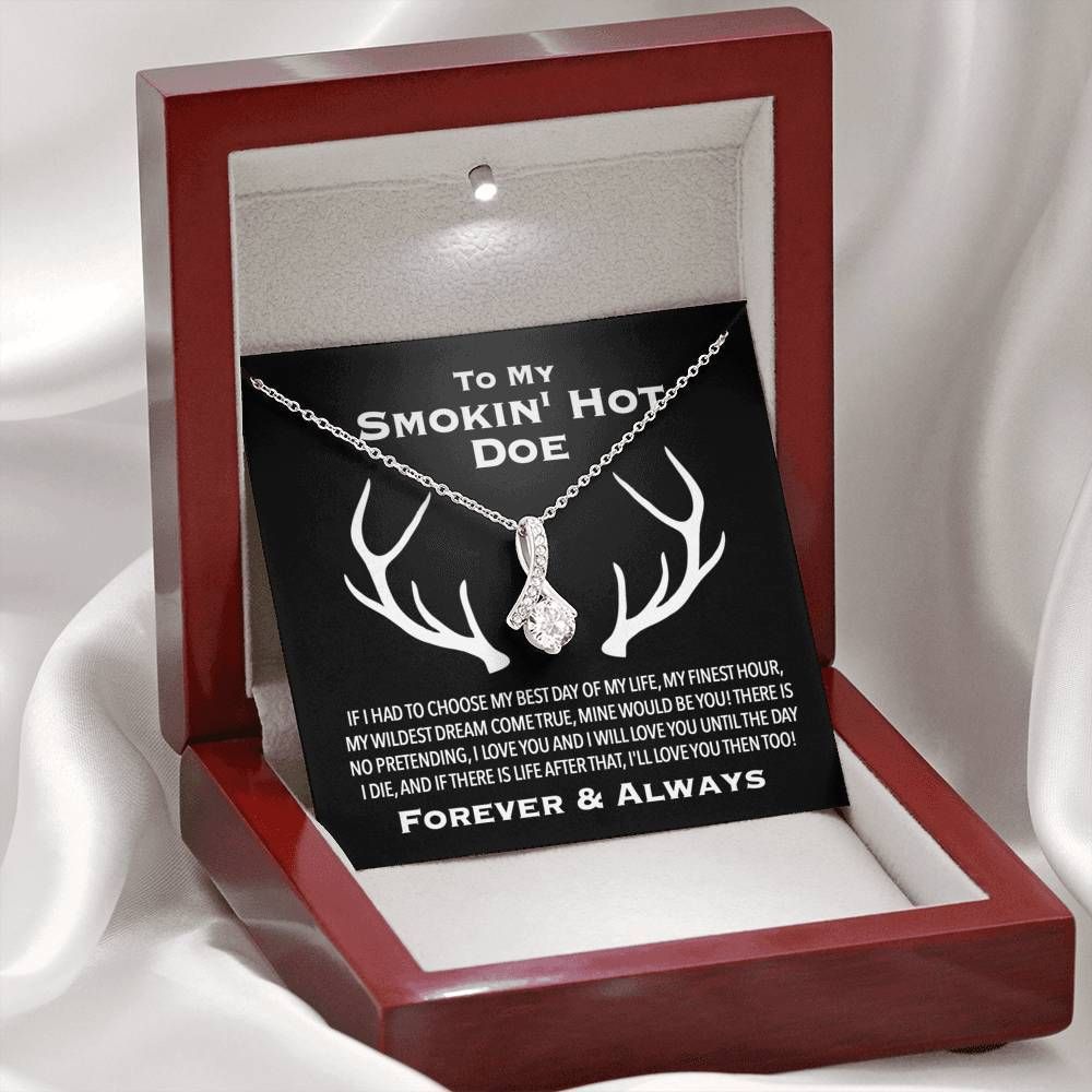 To Smokin' Hot Doe I'll Love You Then Alluring Beauty Necklace