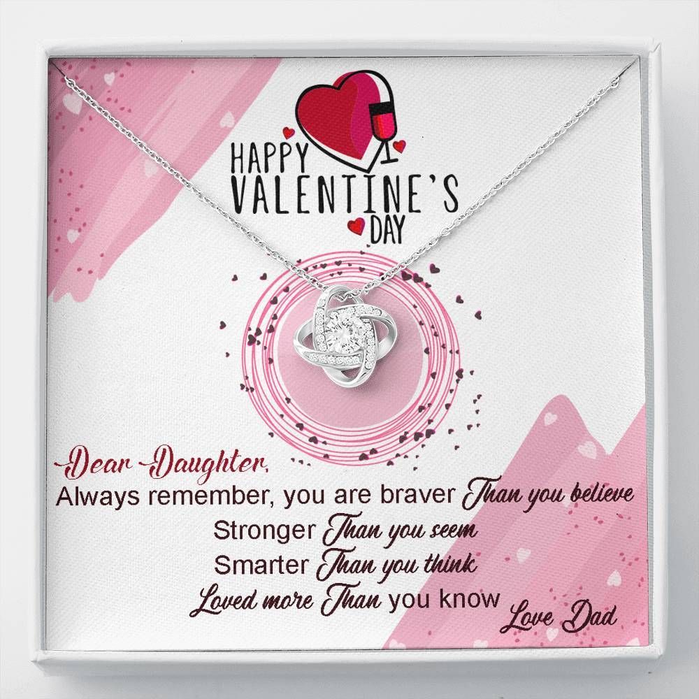 Valentine's Day Gift Love Knot Necklace Gift For Daughter You Are Braver Than You Believe