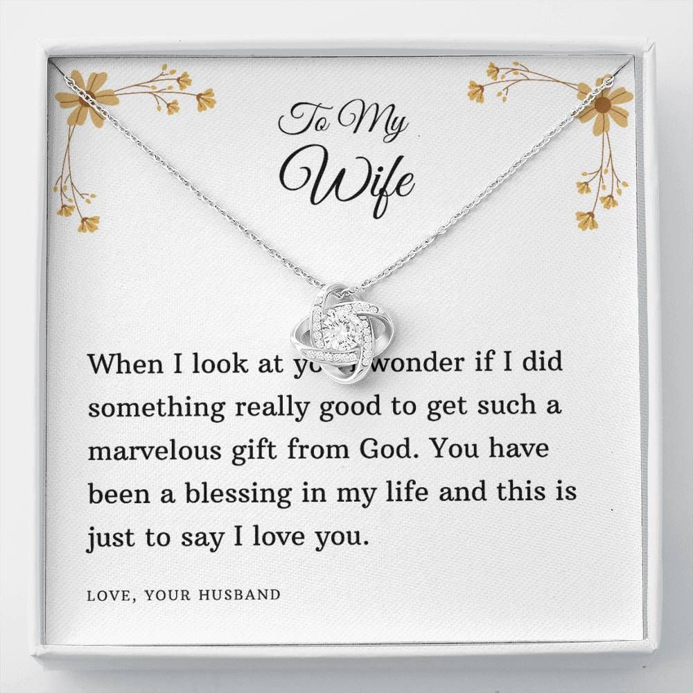 When I Look At You Love Knot Necklace To Wife