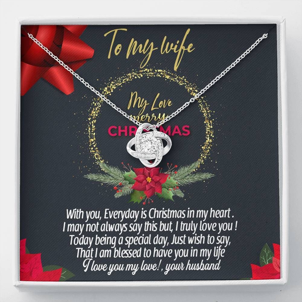 With You Everyday Is Christmas In My Heart Giving Wife Love Knot Necklace