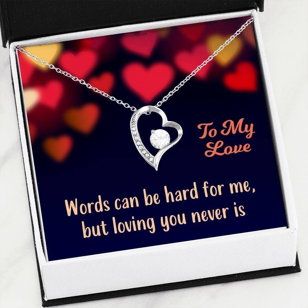 Words Can Be Hard For Me But Loving You Never Is Forever Love Necklace