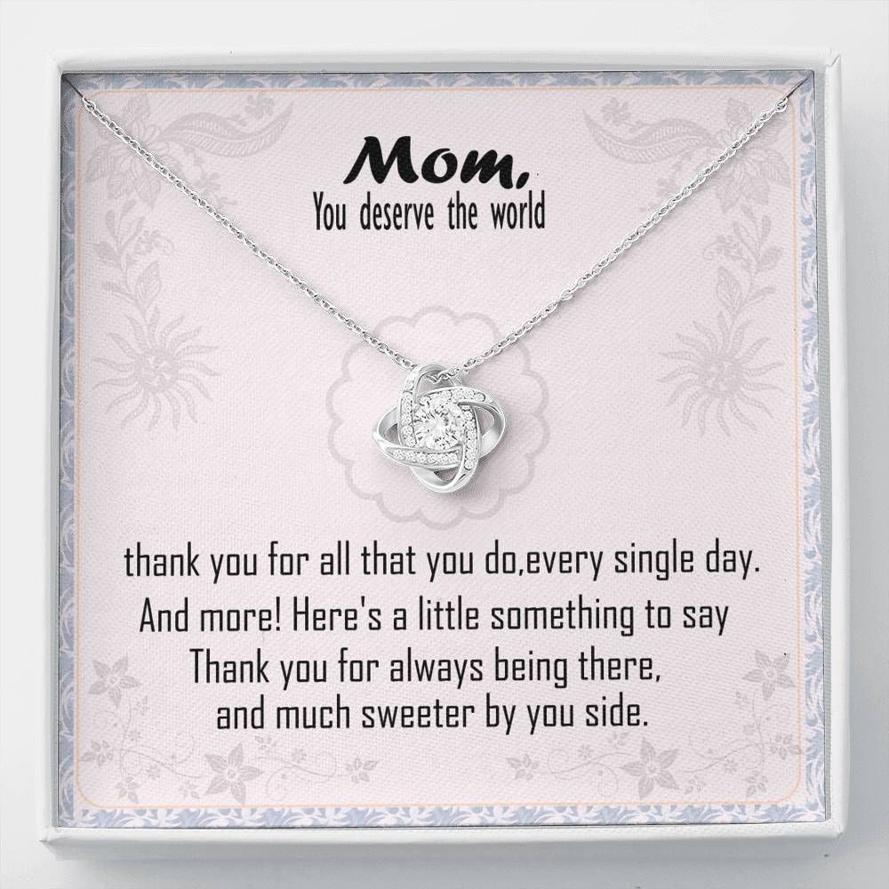 You Deserve The World Love Knot Necklace For Mom