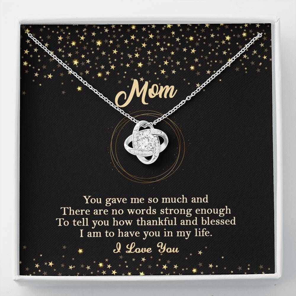 You Gave Me So Much Love Knot Necklace For Mom