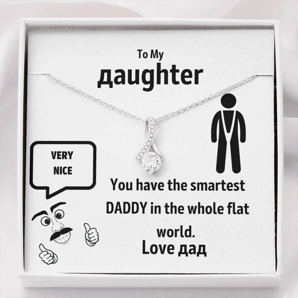 You Have The Smartest Daddy  Alluring Beauty Necklace For Daughter