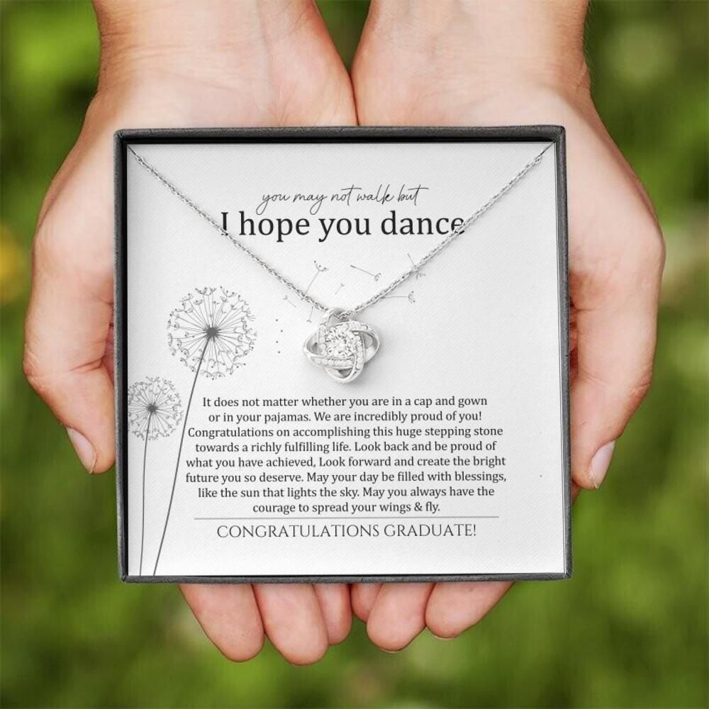 You May Not Walk But I Hope You Dance Graduation Gift Love Knot Necklace