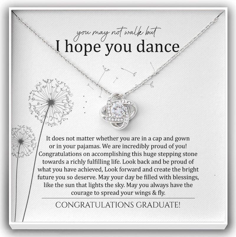 You May Not Walk But I Hope You Dance Graduation Gift Love Knot Necklace