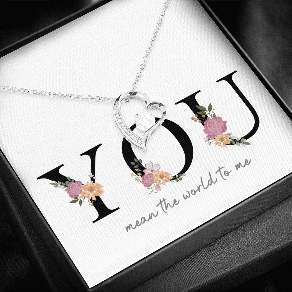 You Mean The World To Me Silver Forever Love Necklace Gift For Mom