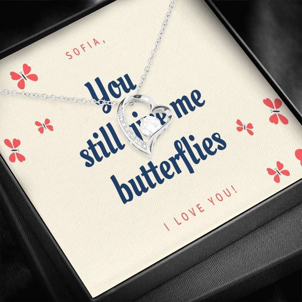 You Still Give Me Butterflies Custom Name Forever Love Necklace Gift For Her