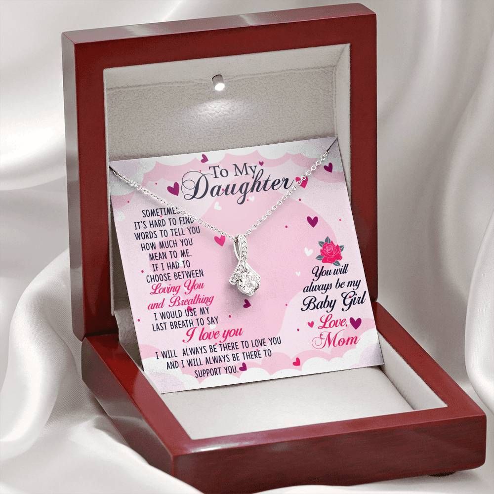 You Will Always Be My Baby Girl Alluring Beauty Necklace Gift For Daughter
