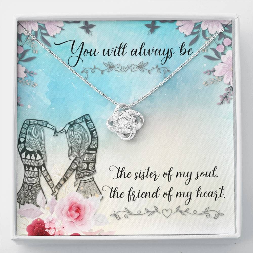 You Will Always Be My Sister Love Knot Necklace For Sister