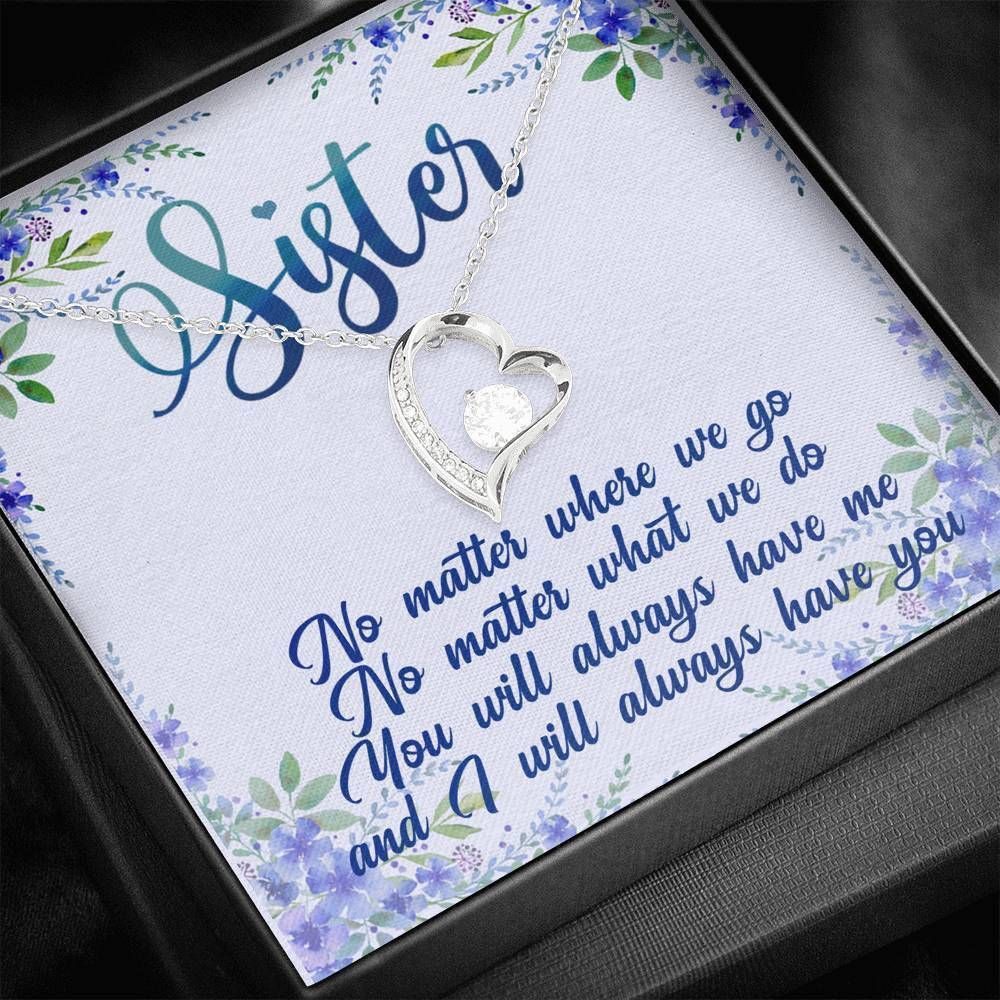 You'll Always Have Me Forever Love Necklace For Sister