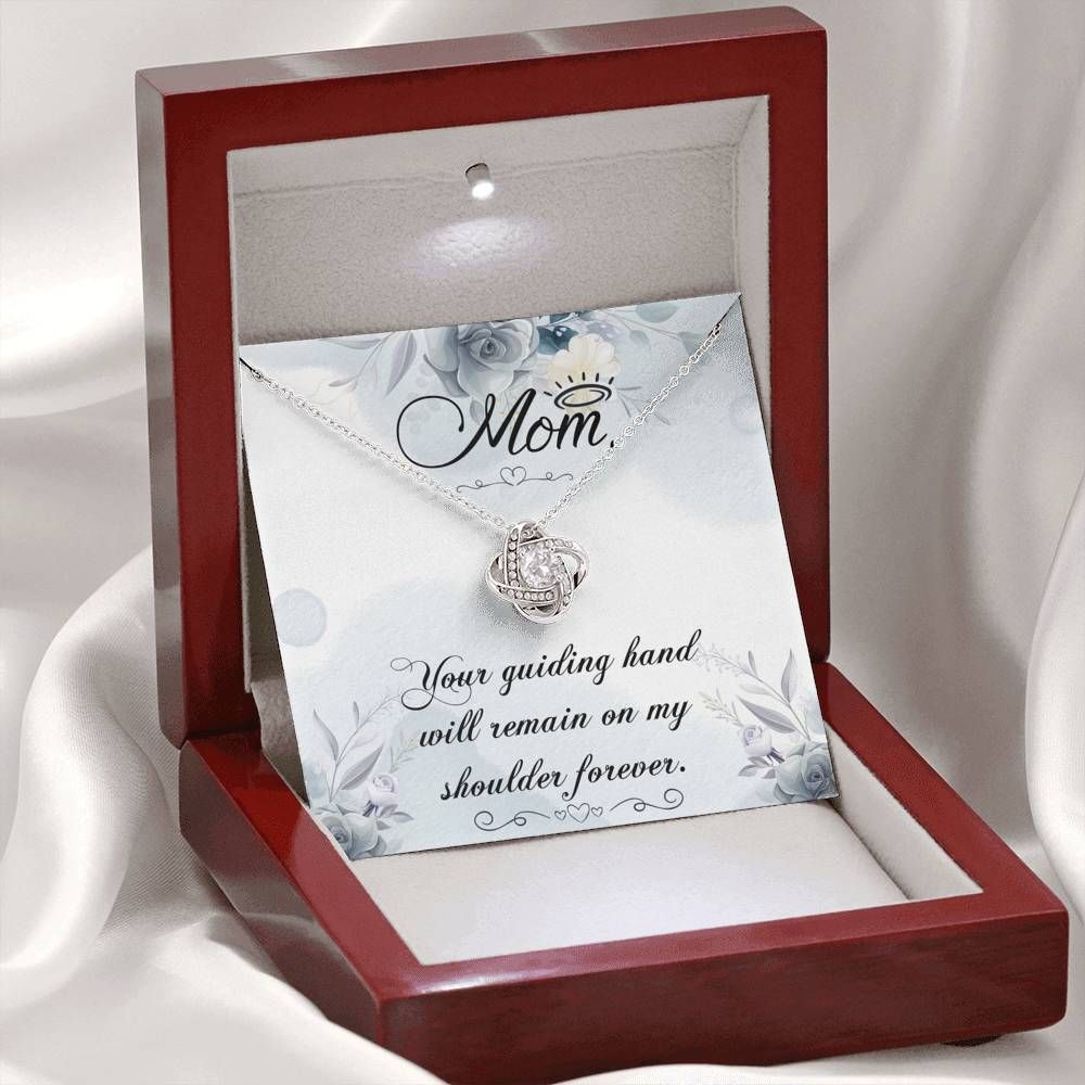 Your Guiding Hand Will Remain On My Shoulder Love Knot Necklace Gift For Mom