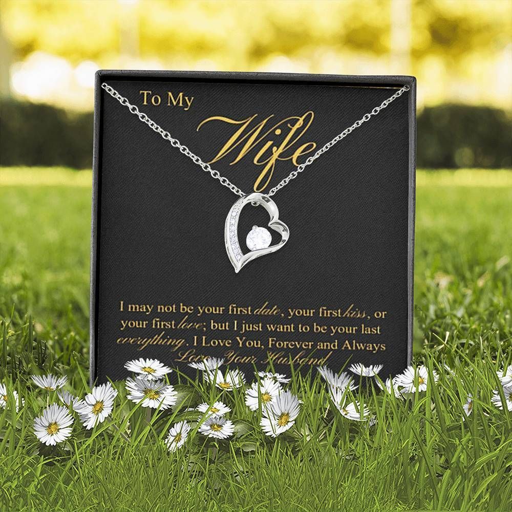 Your Last Everything Forever Love Necklace Gift For Wife