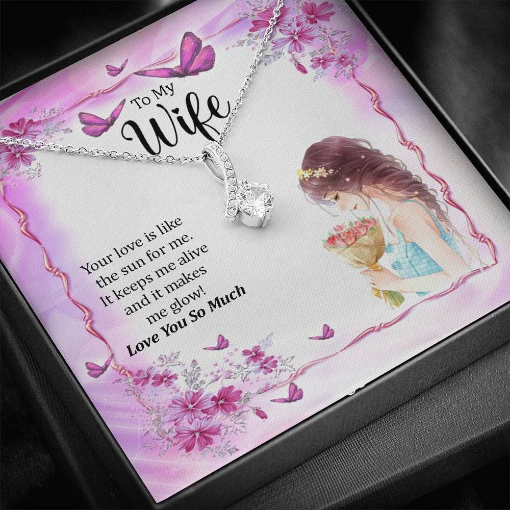 Your Love Is Like The Sun For Me Alluring Beauty Necklace To Wife