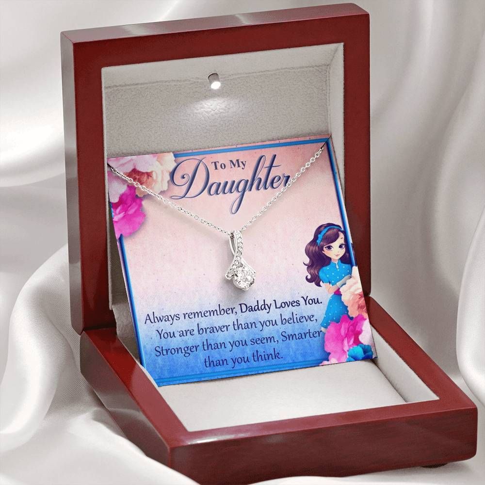 You're Braver Than You Believe Alluring Beauty Necklace Gift For Daughter