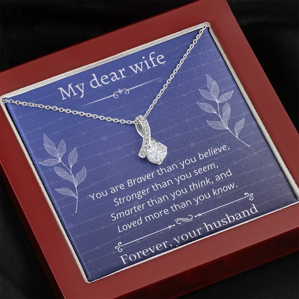 You're Braver Than You Believe Giving Wife Alluring Beauty Necklace