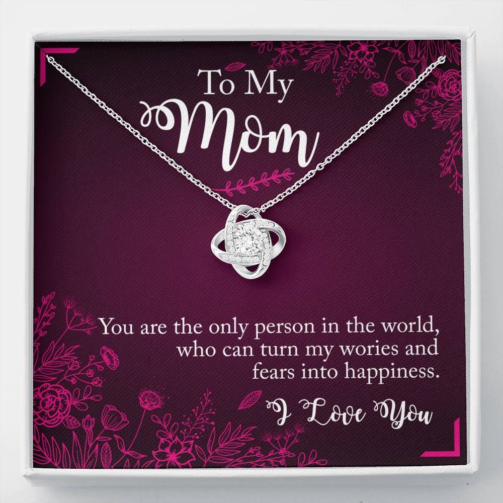 You're The Only Person In The World Love Knot Necklace For Mom