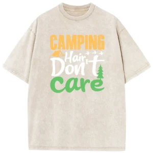 Camping Hair Don’t Care Washed Tshirts