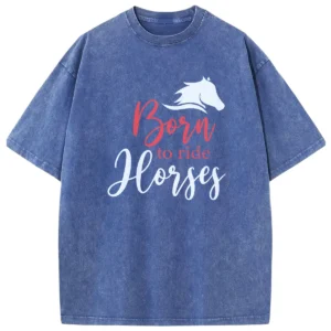 Born To Ride Horses Washed Tshirts