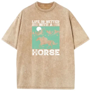 Life Is Bestter With A Horse Vintage Gift For Love Horse Washed Tshirts