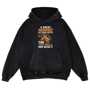 A Great Will Change Your Life The Truly Special Ones Define It Washed Pullover Hoodie